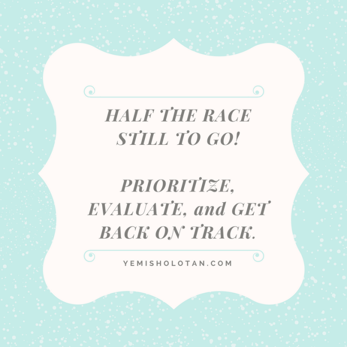 HALF THE RACE STILL TO GO!PRIORITIZE, EVALUTE and GET BACK ON TRACK_July2018 WOW